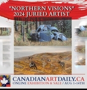 Northern Visions 2024 Juried Artist Online exclusive juried competition and art sale. August 1-14  canadianartdaily.ca  instagram @canadian_art_daily